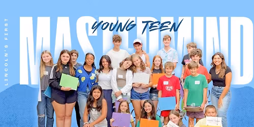 Lincoln Young Teen Mastermind