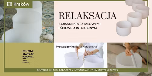 Relaksacja z misami kryszta\u0142owymi i \u015bpiewem intuicyjnym
