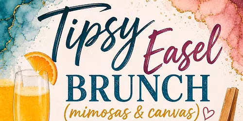 Tipsy Easel Brunch (mimosas & canvas)