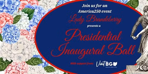 Lady Brandeberry presents a Presidential Inaugural Ball