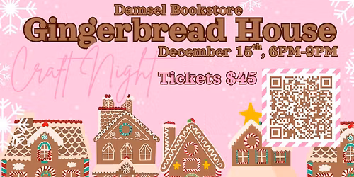 Gingerbread House Craft Night at Damsel Bookstore