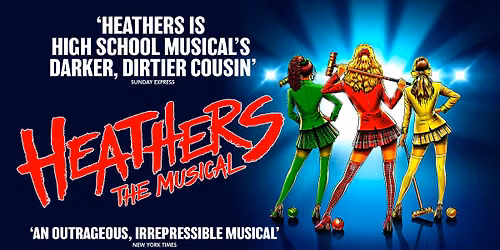 Blackpool Grand Theatre | Heathers The Musical