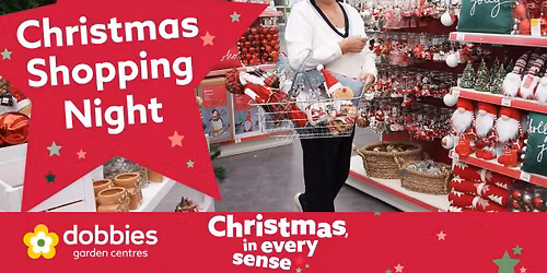 Dobbies Christmas Shopping Night