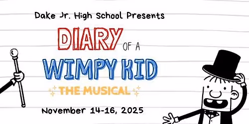 Dake Musical - Diary of a Wimpy Kid