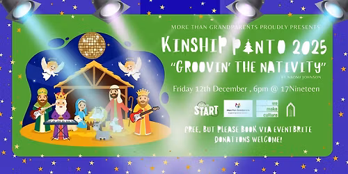 Kinship Panto 2025: "Groovin' the Nativity"