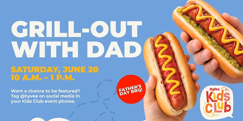 Grill Out with Dad at Hy-Vee