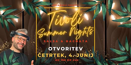 TIVOLI Summer Nights - OTVORITEV, 4. Junij