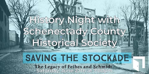 History Night Saving the Stockade: The Legacy of Feibes and Schmidt