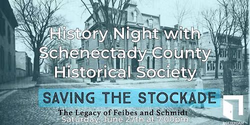 History Night Saving the Stockade: The Legacy of Feibes and Schmidt