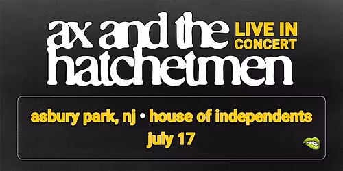 AX AND THE HATCHETMEN - Asbury Park, NJ