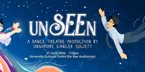 UnSEEn - A Dance Theatre Production by Singapore Cancer Society