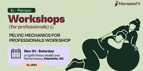 Pelvic Mechanics Workshop For Professionals