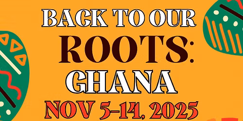 Back to Our Roots: Ghana 