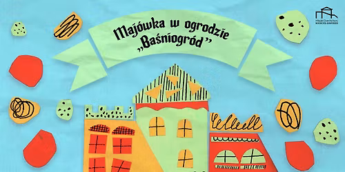 Maj\u00f3wka w Ogrodzie  - piknik rodzinny