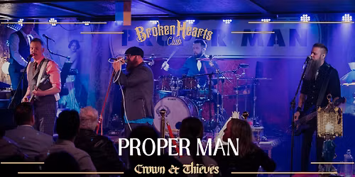 Proper Man - The Broken Hearts Club @Crown & Thieves Winery