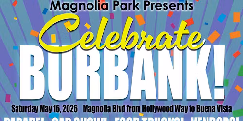 Magnolia Park Presents Celebrate Burbank 2026