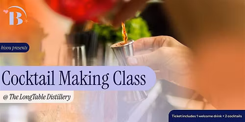 Bisou Presents: Cocktail Making Class