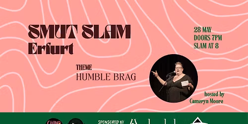 Smut Slam Erfurt: "HUMBLE BRAG"