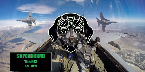 SUPERHOUND @ The 513