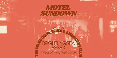 Motel Sundown \/ Craig Gould & the Nobel Thieves @ Colne Delta Blues & Americana Club, Brightlingsea