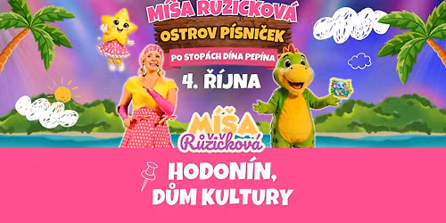 M\u00ed\u0161a R\u016f\u017ei\u010dkov\u00e1 \u2013 Ostrov p\u00edsni\u010dek: Po stop\u00e1ch Dina Pep\u00edna - Hodon\u00edn, D\u016fm kultury - 4.10. 2026