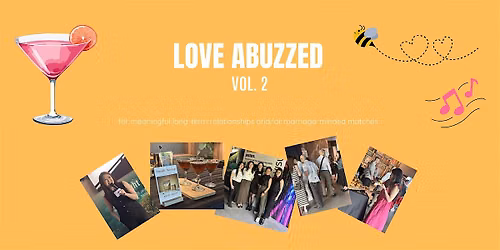 Love Abuzzed Dating Event - Vol. 2 in Richmond Hill, Ontario