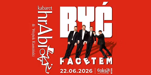 Kabaret hrAbi & Wojtek Kami\u0144ski - By\u0107 facetem