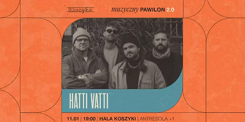 Hatti Vatti | Muzyczny Pawilon 2.0 