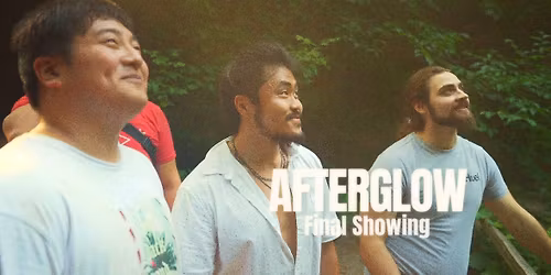 AFTERGLOW FINAL SHOWING 