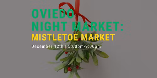 Oviedo Night Market: Mistletoe Market