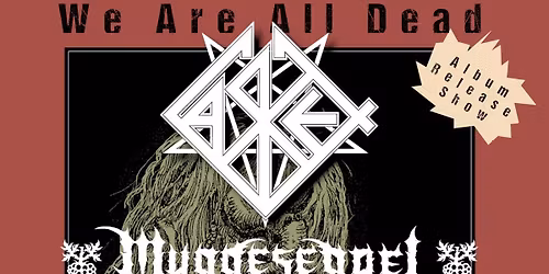 Casket Album Release Show w\/ Muggeseggel, Unrast & Hereza!