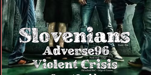 PBP Show w\/ Slovenians + Adverse96 + Violent Crisis + Sweet Inside