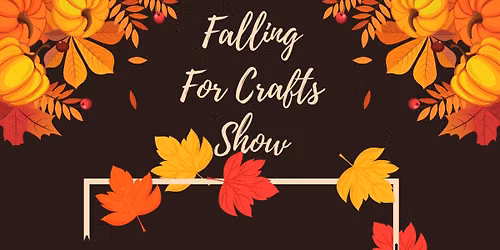 Falling For Crafts Show