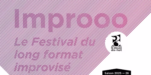 IMPROOO - Le Festival du long format improvis\u00e9 \uff5cImpro