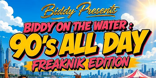 Biddy Presents : Biddy on The Water : 90\u2019s Edition
