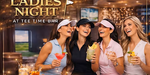 Ladies Night Out | Hosted by Golf Baddie Official