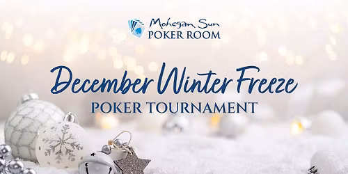 Mohegan Sun's Winter Freeze Tournament