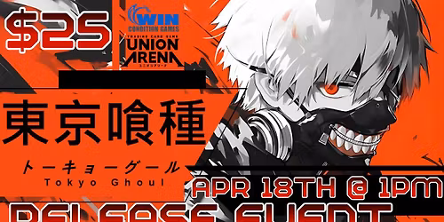 WCG Union Arena Tokyo Ghoul Release Event! Apr 18th