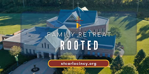 ROOTED: Family Retreat