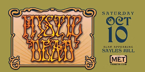 MYSTIC DEAD - Saturday, October 10 at The Met!