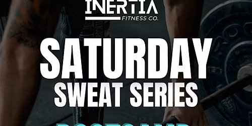 Saturday Sweat Series: Bootcamp