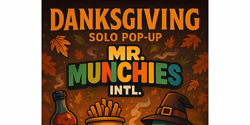 Mr. Munchie\u2019s Danksgiving Pop-Up