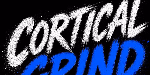 Cortical Grind