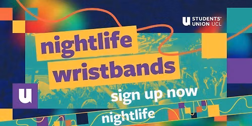 UCL Official Nightlife Wristband &amp; Freshers Guide 2026 [ON SALE JULY 1ST]