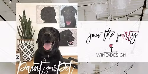 SOLD OUT! Paint Your Pet - Send Headshot by 3\/12! | Wine & Design