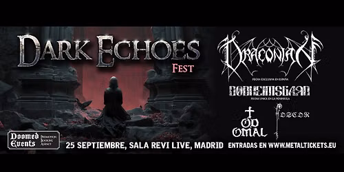 DARK ECHOES : Draconian + Dodheimsgard + TodoMal + Foscor
