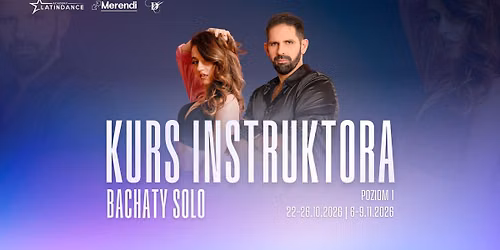 Kurs Instruktora Bachaty Solo w LDA! | poziom 1
