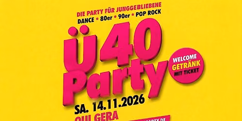 GERA - CLUB 40 PARTY! IM QUI AB 37 JAHRE!