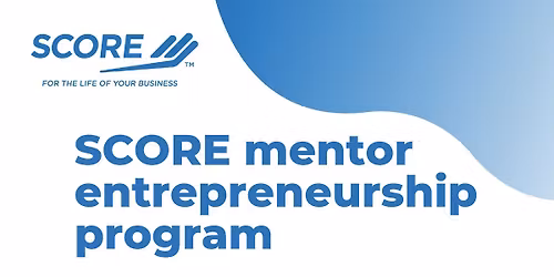 SCORE Mentor Entrepreneurship Program