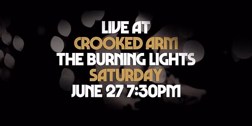 The Burning Lights Live at Crooked Arm Vinyl & Tap